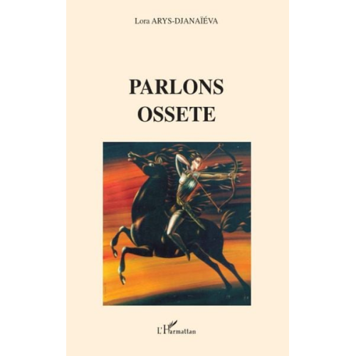 Lora Arys-Djanaieva - Parlons Ossete