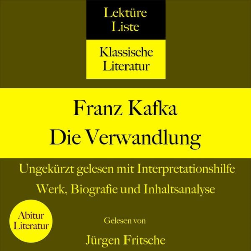 5 Minuten 5 Minuten Biografien Jürgen Fritsche Franz Kafka Lektüreliste - Franz Kafka: Die Verwandlung. Ungekürzt gelesen mit Interpretationshilfe