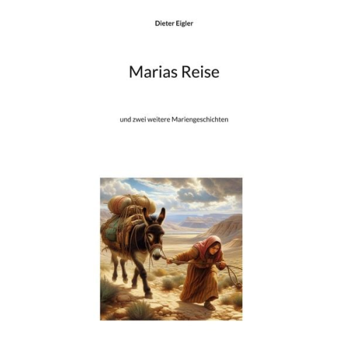 Dieter Eigler - Marias Reise