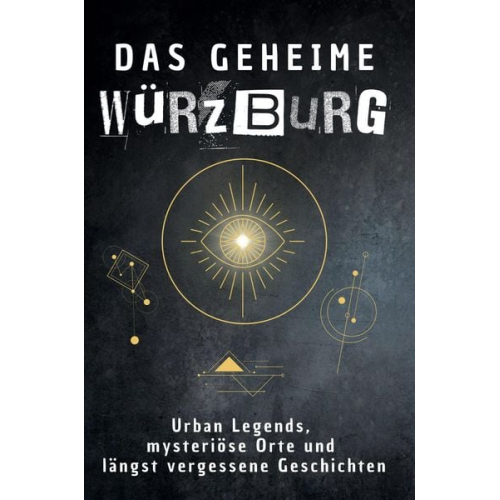 Lina Schmitt - Das geheime Würzburg