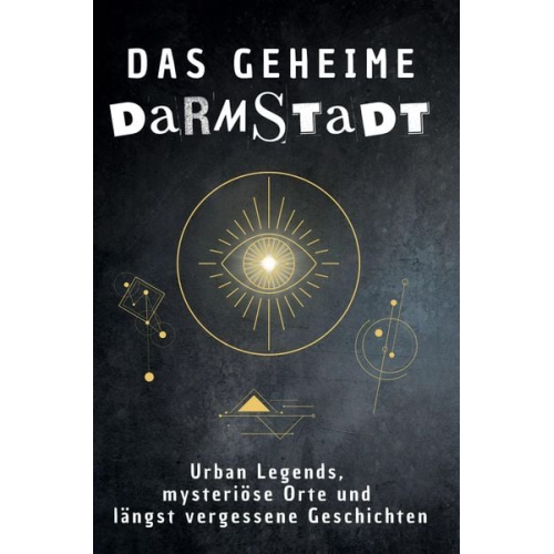 Oliver Möller - Das geheime Darmstadt