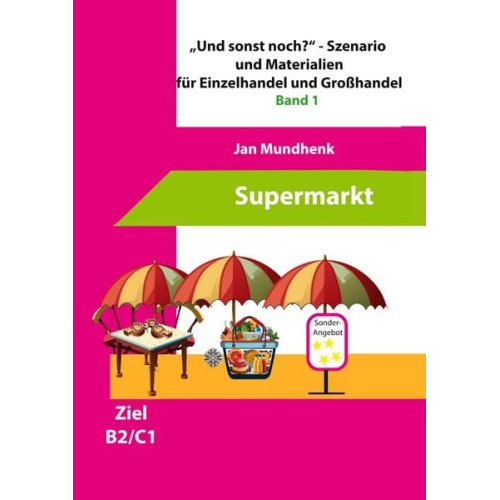 Jan Mundhenk - "Und sonst noch?" - Szenario für Einzelhandel und Tipps zur Kursplanung