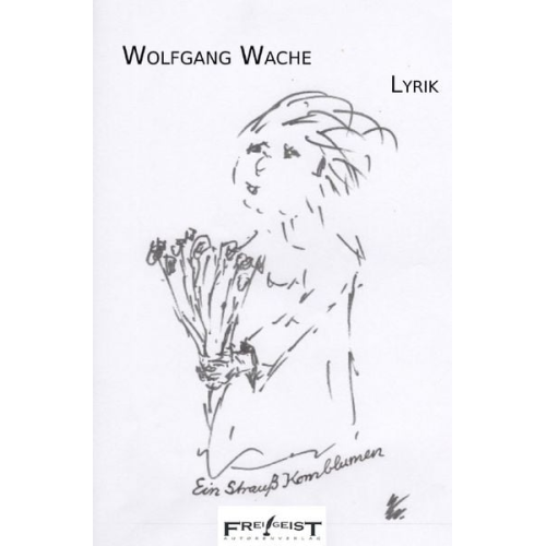 Wolfgang Wache - Ein Strauß Kornblumen