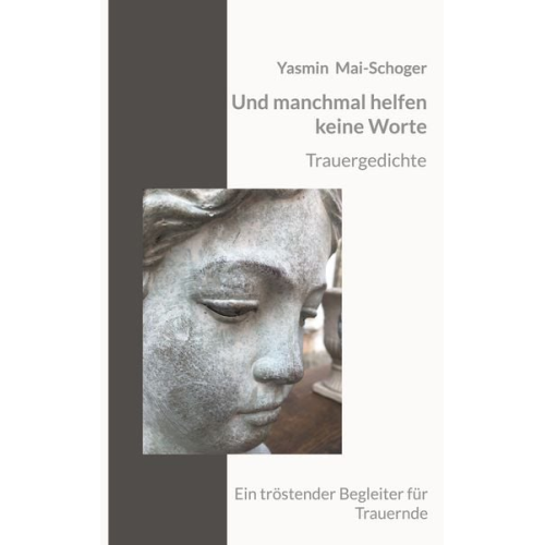 Yasmin Mai-Schoger - Und manchmal helfen keine Worte