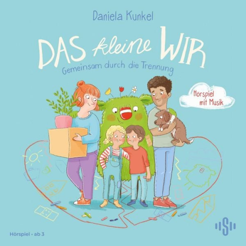 Daniela Kunkel - Das kleine WIR | Gemeinsam durch die Trennung (Hörspiel)