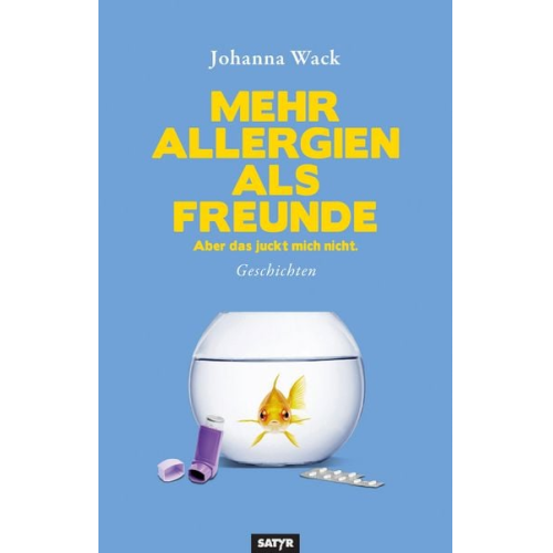 Johanna Wack - Mehr Allergien als Freunde