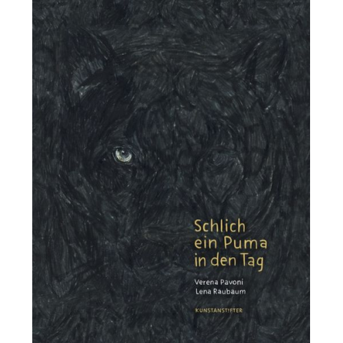 Lena Raubaum - Schlich ein Puma in den Tag