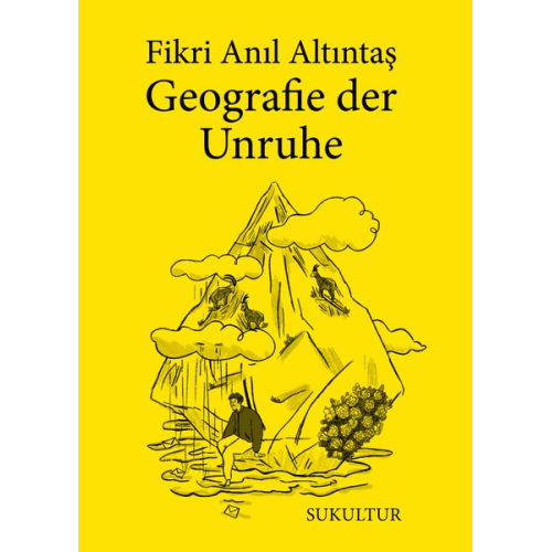 Fikri Anıl Altıntaş - Geografie der Unruhe