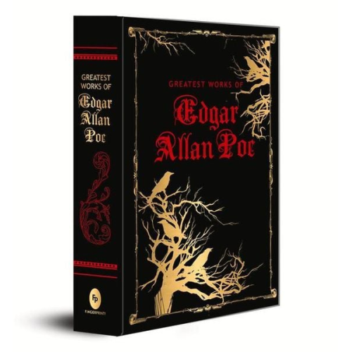 Edgar Allan Poe - Greatest Works of Edgar Allan Poe (Deluxe Hardbound Edition)