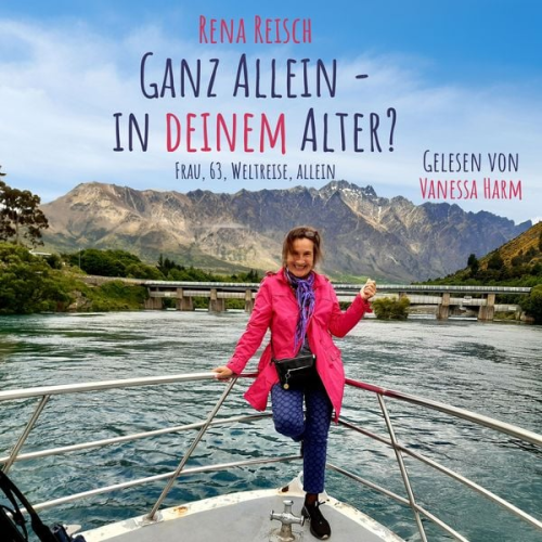 Rena Reisch - Ganz allein – in Deinem Alter?
