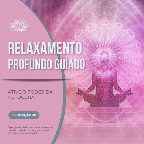 Instituto de Meditação e. Hipnose Transformadora - Relaxamento Profundo Guiado – Ative o Poder da Autocura