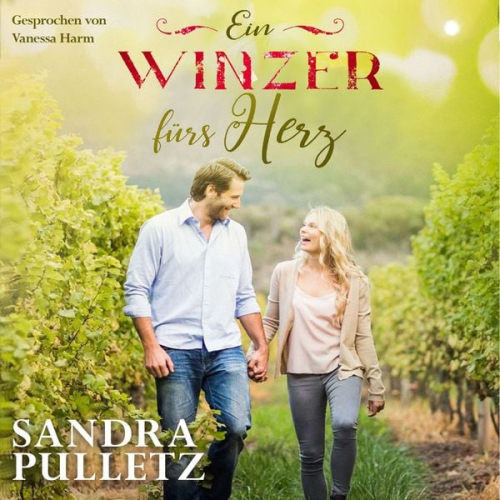 Sandra Pulletz - Ein Winzer fürs Herz