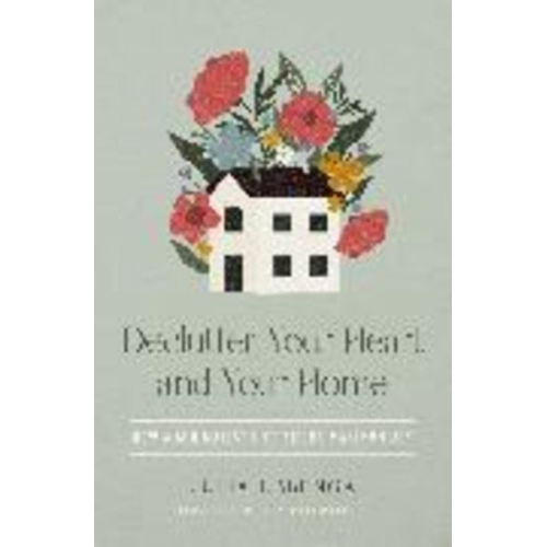 Julia Ubbenga - Declutter Your Heart and Your Home