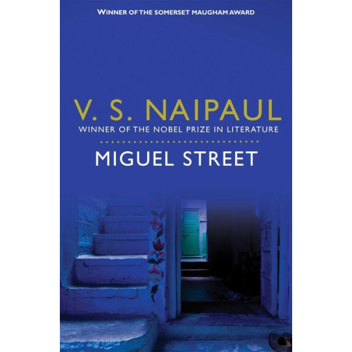 Vidiahar Surajprasad Naipaul - Miguel Street