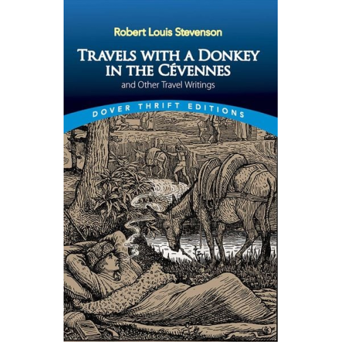 Robert Louis Stevenson - Travels with a Donkey in the CeVennes: and Other Travel Writings