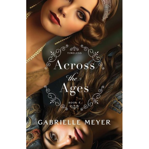 Gabrielle Meyer - Across the Ages
