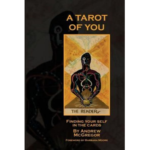 Andrew McGregor - A Tarot of You: Finding your self in the cards