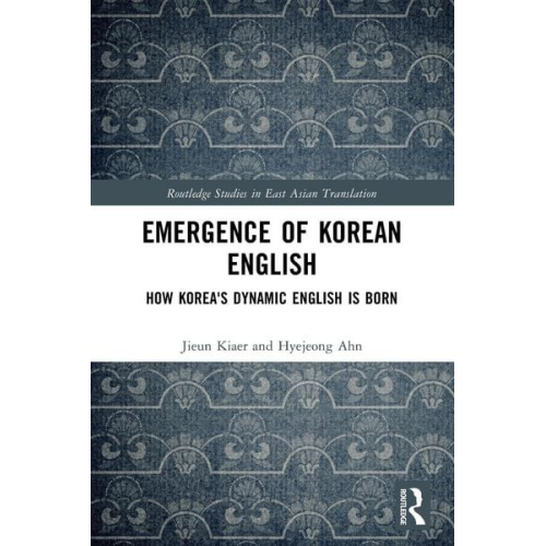 Jieun Kiaer Hyejeong Ahn - Emergence of Korean English