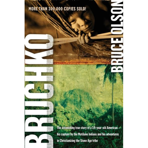 Bruce Olson - Bruchko