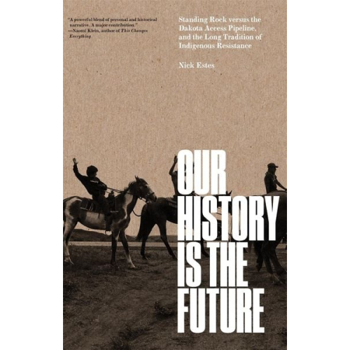 Nick Estes - Our History Is the Future