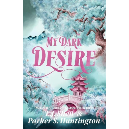 Parker S. Huntington L. J. Shen - My Dark Desire