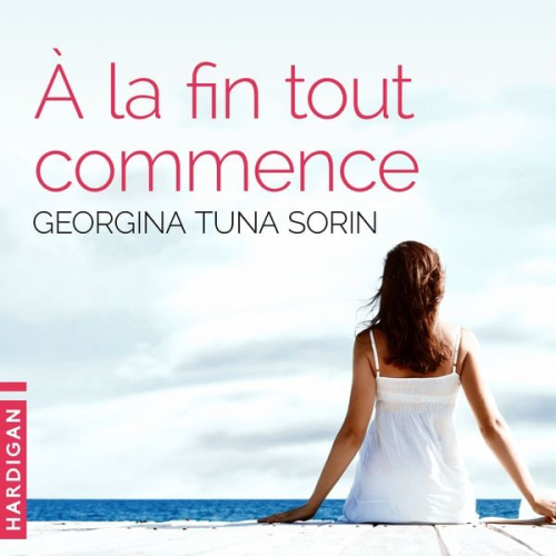 Georgina Tuna Sorin - À la fin tout commence
