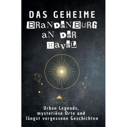 Elias Schulz - Das geheime Brandenburg an der Havel
