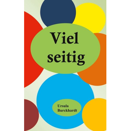 Ursula Burckhardt - Vielseitig