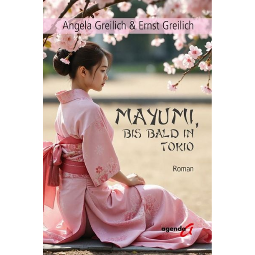 Angela & Ernst Greilich - Mayumi, bis bald in Tokio