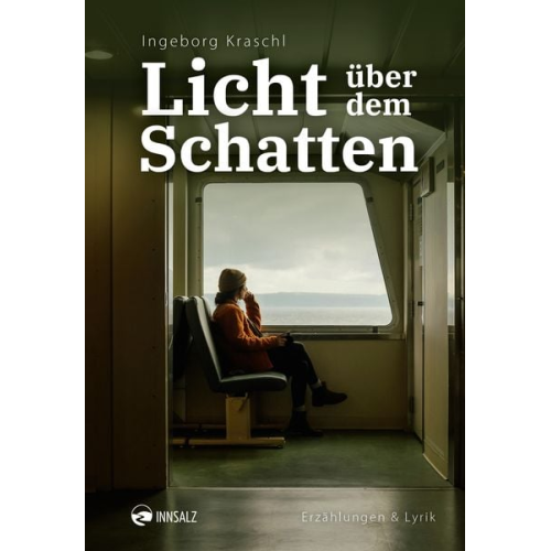 Ingeborg Kraschl - Licht über dem Schatten