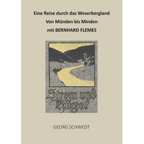 Georg Schwedt - Eine Reise durch das Weserbergland