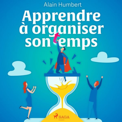 Alain Humbert - Apprendre à organiser son temps