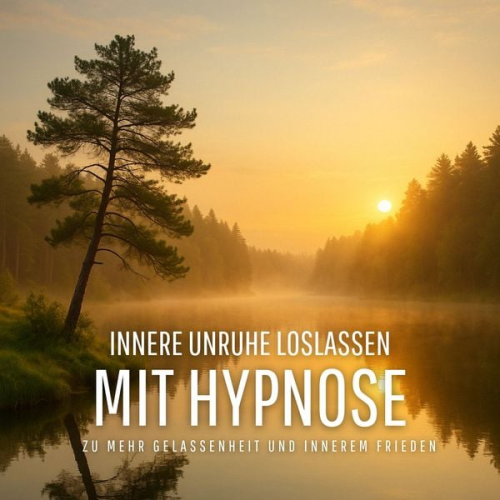 Zentrum für Hypnoseforschung - Innere Unruhe loslassen – Mit Meditation und sanfter Hypnose zu mehr Gelassenheit und innerem Frieden