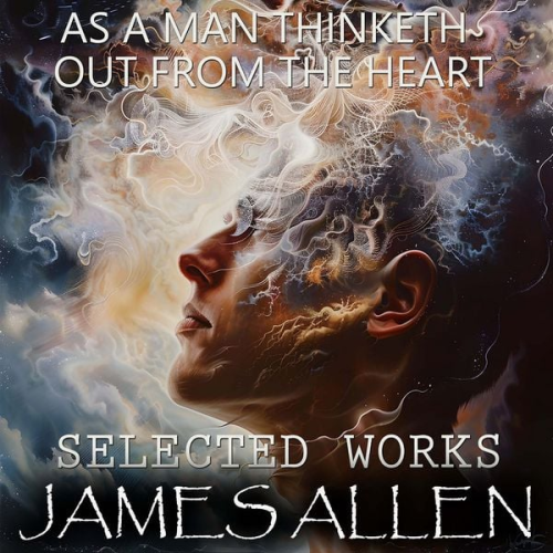 James Allen - James Allen. Selected Works