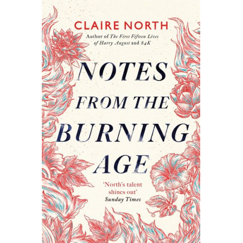 Claire North - Notes from the Burning Age