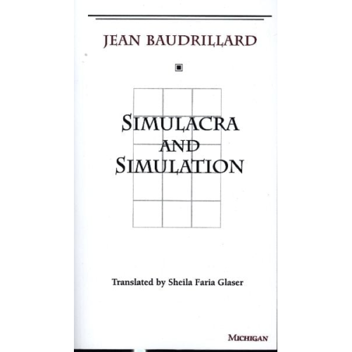 Jean Baudrillard - Simulacra and Simulation