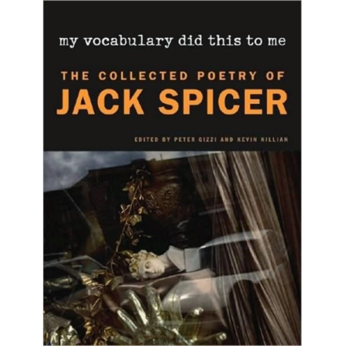 Jack Spicer - My Vocabulary Did This to Me