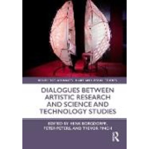 Henk (Leiden University/royal Conservat Borgdorff - Dialogues Between Artistic Research and Science and Technology Studies