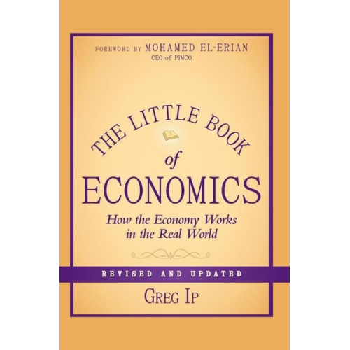 Greg Ip - The Little Book of Economics