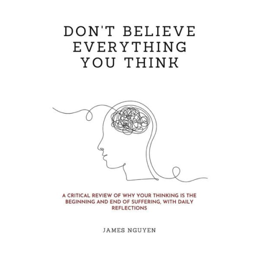 James Nguyen - Don't Believe Everything You Think