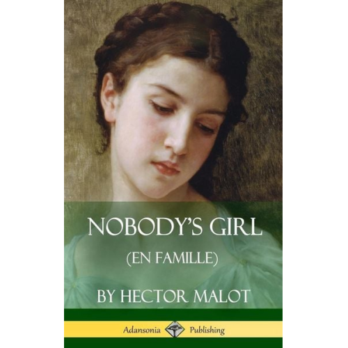 Hector Malot Florence Crewe-Jones - Nobody's Girl (En Famille) (Hardcover)