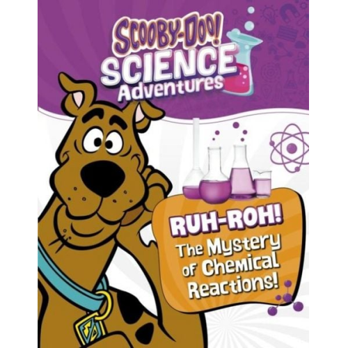 Ailynn Collins - Ruh-roh! The Mystery of Chemical Reactions!