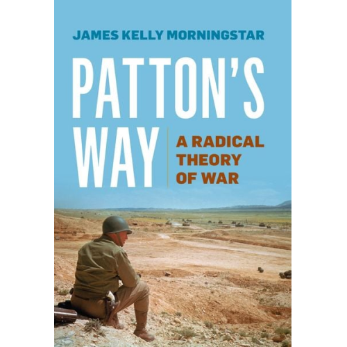 James K. Morningstar - Patton's Way