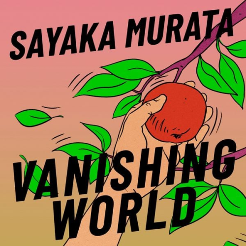 Sayaka Murata - Vanishing World