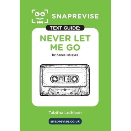 SnapRevise Never Let Me Go Text Guide for English Literature