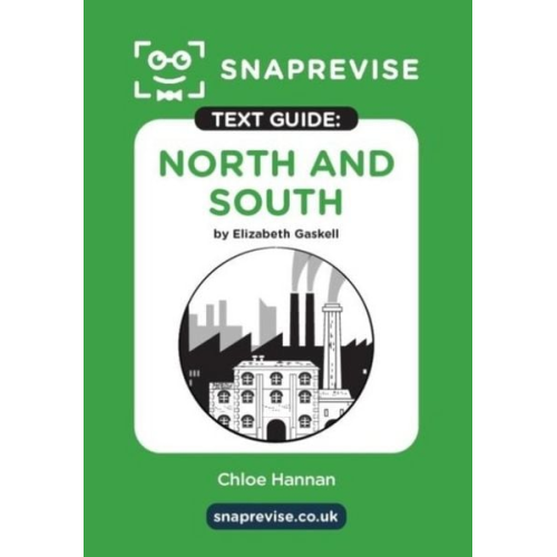 SnapRevise North and South Text Guide for English Literature