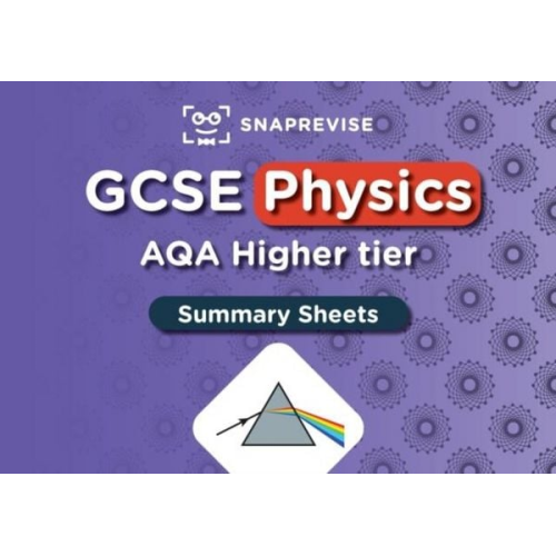 SnapRevise GCSE AQA Physics Higher Summary Sheets