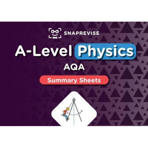 SnapRevise A-Level AQA Physics Summary Sheets