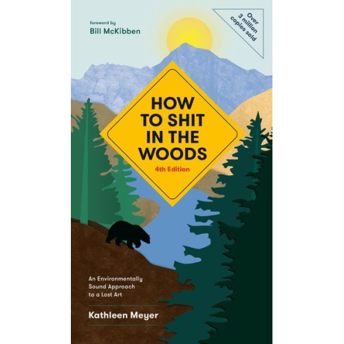 Kathleen Meyer - How to Shit in the Woods, 4th Edition