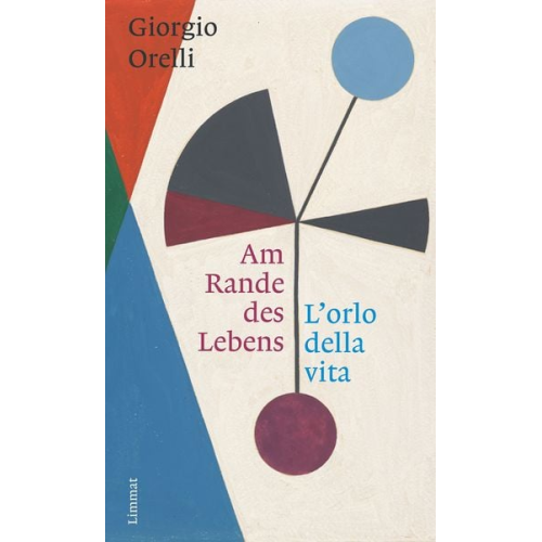 Giorgio Orelli - Am Rande des Lebens / L'orlo della Vita